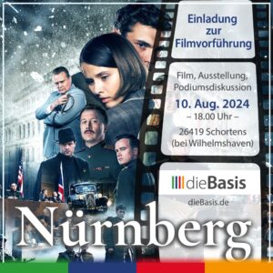 EINLADUNG: Filmvorführung: „Nürnberg“ – anschließend hochkarätige Podiumsdiskussion